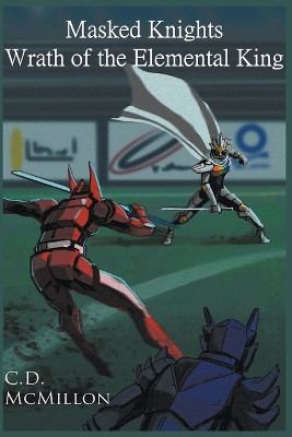 Wrath of the Elemental King by CD McMillon