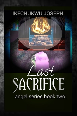 Last Sacrifice by Ikechukwu Joseph