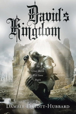 David's Kingdom by Damele Elliott-Hubbard