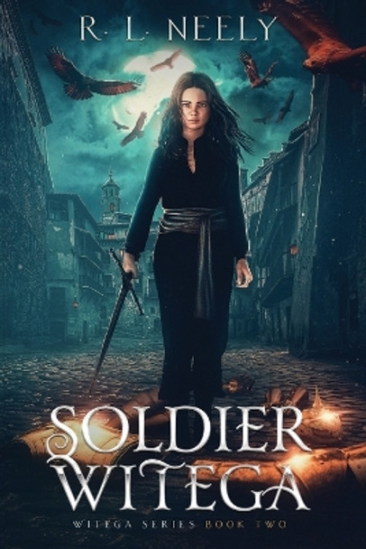 Soldier Witega by R L Neely