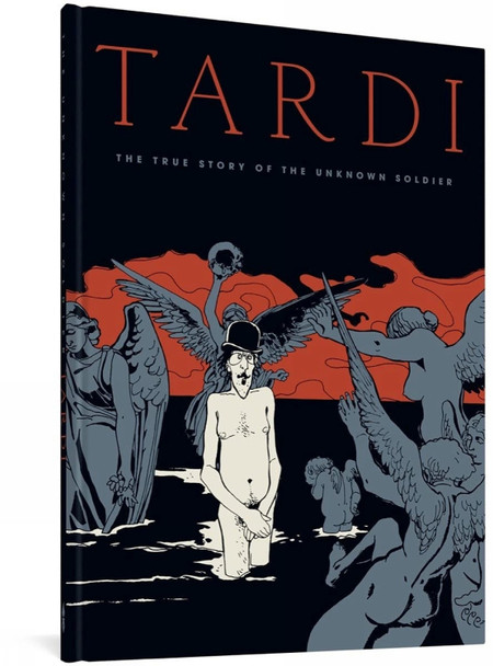 The True Story Of The Unknown Soldier by Jacques Tardi