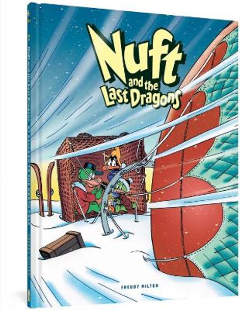 Nuft And The Last Dragons Volume 2: By Balloon to the North Pole Freddy Milton 9781683965190