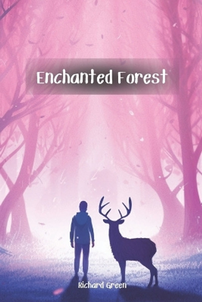 Enchanted Forest by Richard Green