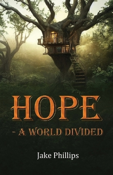 Hope - A World Divided by Jake Phillips