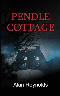 Pendle Cottage Alan Reynolds 9781914560804