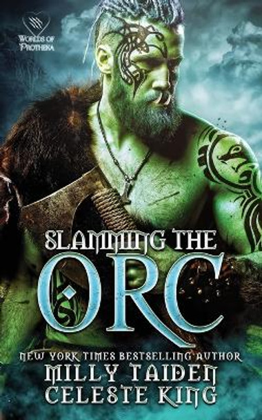 Slamming the Orc by Celeste King