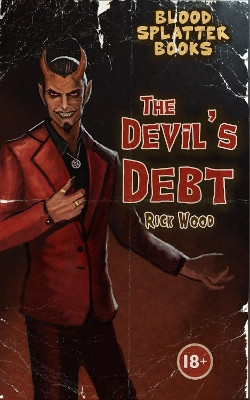 The Devil's Debt Rick Wood 9781916705203