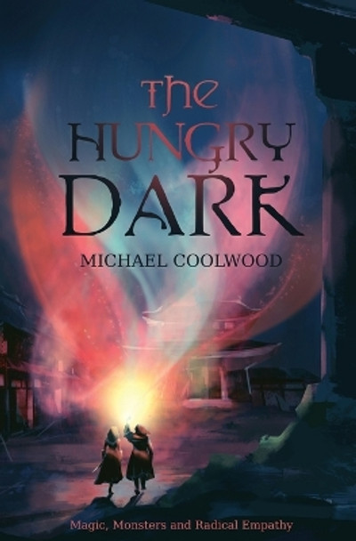 The Hungry Dark by Michael Coolwood