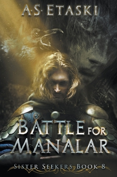 Battle for Manalar by A S Etaski