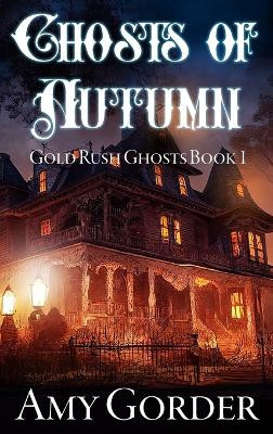 Ghosts of Autumn Amy Gorder 9781954779730