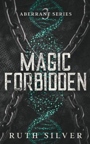 Magic Forbidden by Ruth Silver
