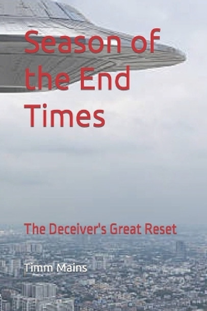 Season of the End Times by Timm Mains