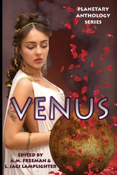 Planetary Anthology Series: Venus Lou Antonelli 9798861838382