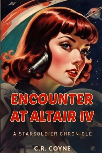 Encounter At Altair iV by C R Coyne