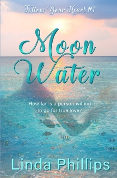 Moon Water by Linda Phillips Moon Water by Linda Phillips