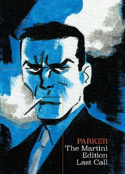 Richard Stark's Parker: The Martini Edition - Last Call Darwyn Cooke 9781684056989