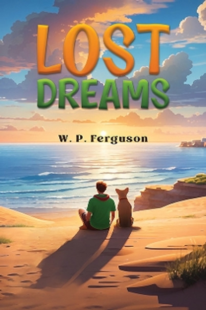 Lost Dreams W. P. Ferguson 9781035806539