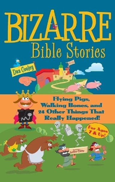 Bizarre Bible Stories Dan Cooley 9781666758412