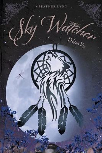 Sky Watcher: D j  Vu Heather Lynn 9781777791667