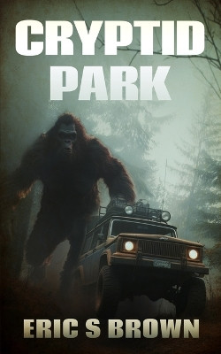 Cryptid Park by Eric S Brown