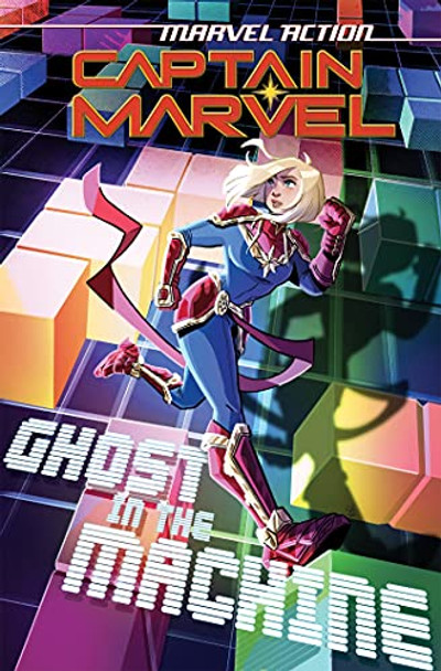 Marvel Action: Captain Marvel: Ghost in the Machine: Book Three Sam Maggs 9781684057863