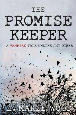 The Promise Keeper by L Marie Wood
