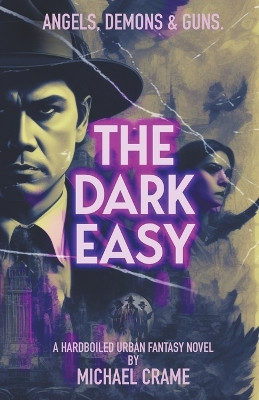 The Dark Easy by Michael Crame