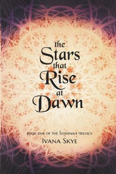 The Stars that Rise at Dawn Ivana Skye 9798223943327