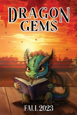 Dragon Gems: Fall 2023 Water Dragon Publishing 9781962538121