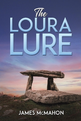 The Loura Lure James McMahon 9798886939606