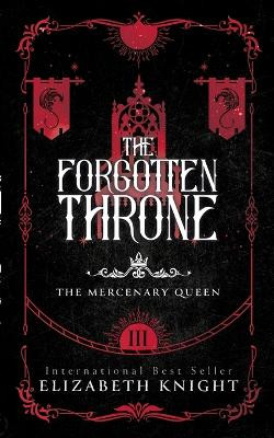 The Forgotten Throne Elizabeth Knight 9798889580577