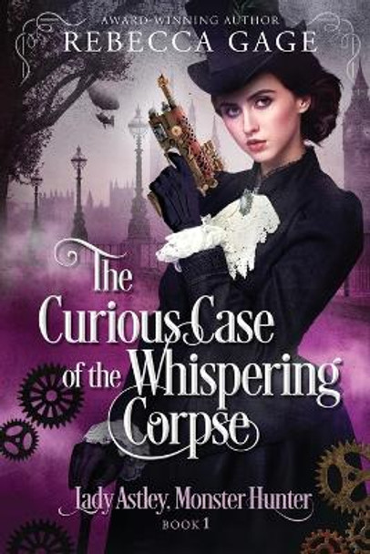 The Curious Case of the Whispering Corpse Rebecca Gage 9798988088813