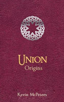 Union: Origins Kevin McPeters 9781637926604