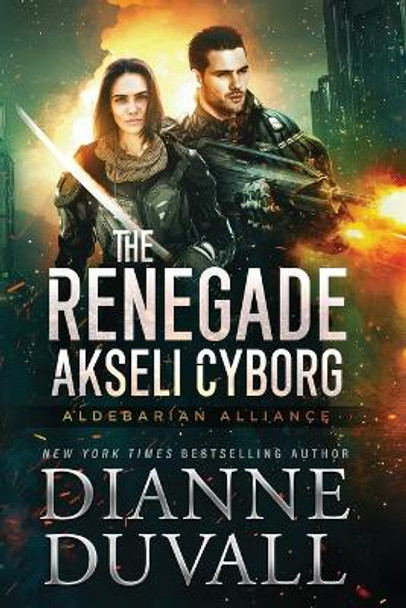 The Renegade Akseli Cyborg by Dianne Duvall The Renegade Akseli Cyborg by Dianne Duvall
