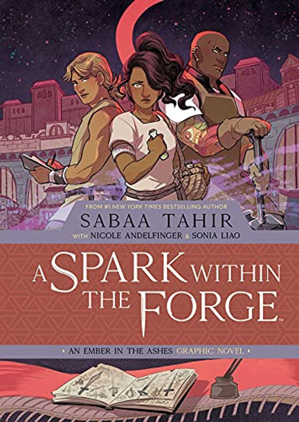 A Spark Within the Forge: An Ember in the Ashes Graphic Novel Sabaa Tahir 9781684157624
