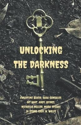 Unlocking the Darkness by Mt Hart