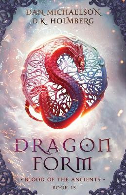 Dragon Form D K Holmberg 9798866820061