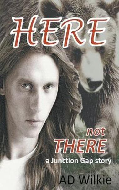 Here Not There by Ad Wilkie