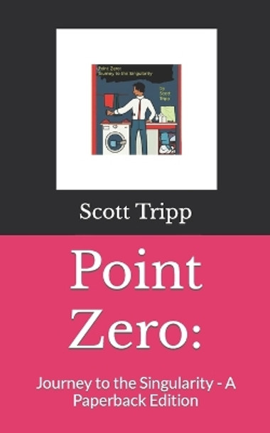 Point Zero by Scott Tripp Point Zero by Scott Tripp