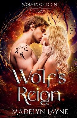 Wolf's Reign by Madelyn Layne