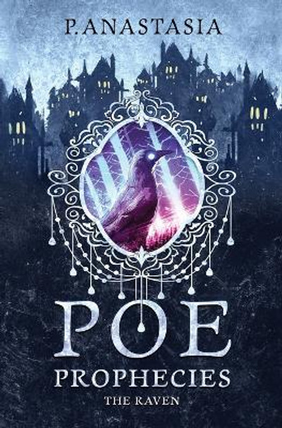 POE Prophecies: The Raven P Anastasia 9781952425066