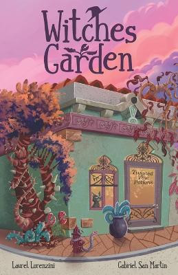 Witches Garden by Gabriel San Martin
