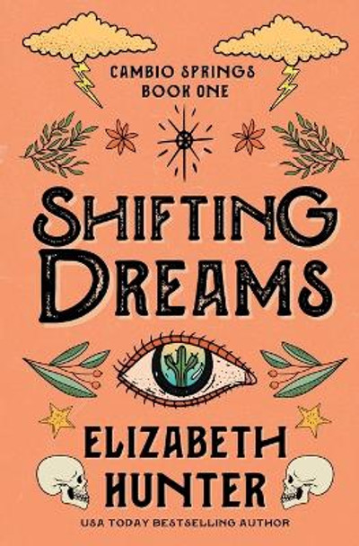 Shifting Dreams by Elizabeth Hunter Shifting Dreams by Elizabeth Hunter