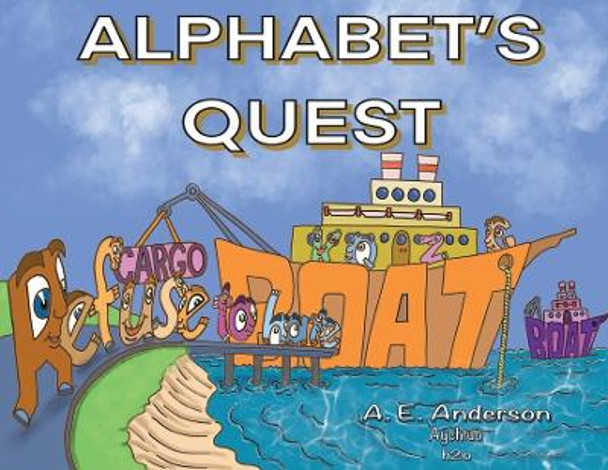 Alphabet's Quest by A E Anderson