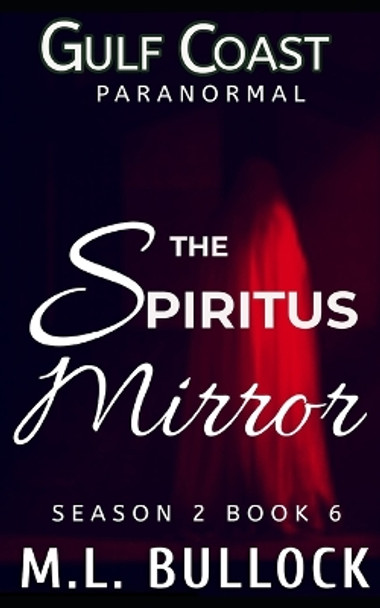 The Spiritus Mirror by Kevin D Bullock