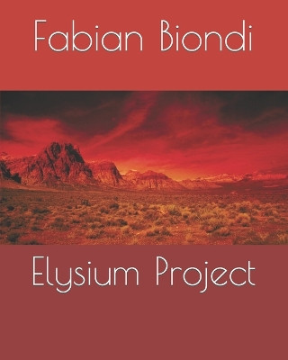 Elysium Project by Fabian Biondi