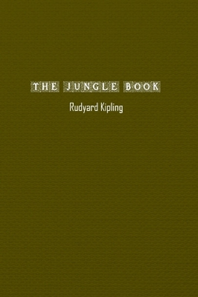 The Jungle Book Rudyard Kipling 9781774819043 The Jungle Book Rudyard Kipling 9781774819043
