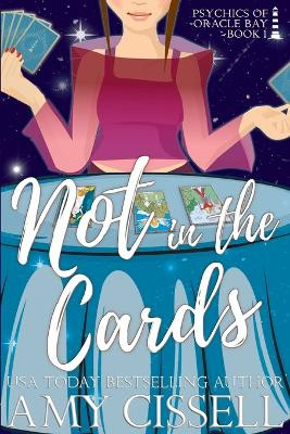 Not in the Cards by Amy Cissell
