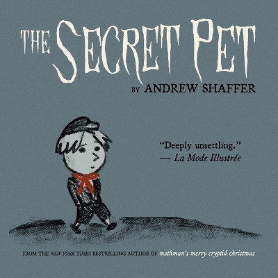 The Secret Pet Andrew Shaffer 9781949769647