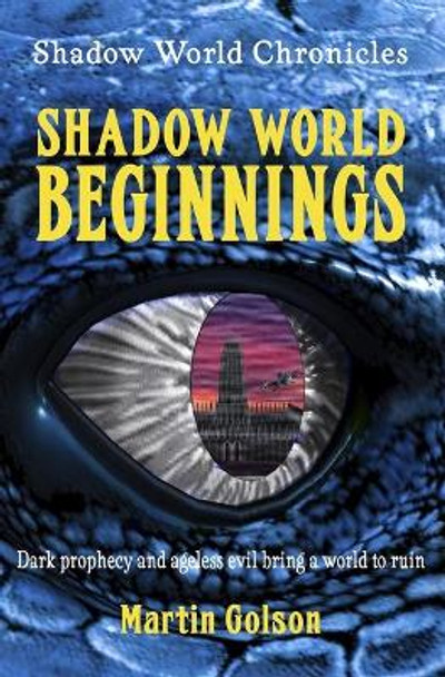 Shadow World Beginnings by Martin Golson